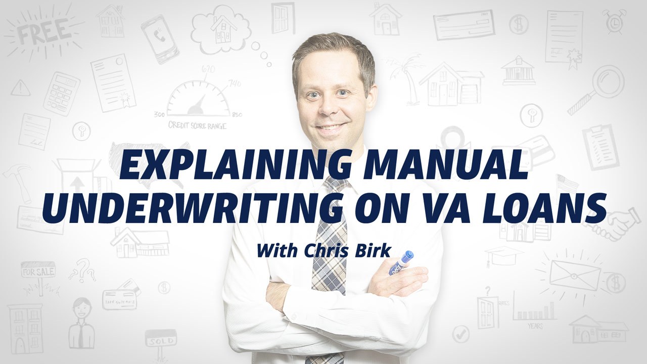 Smiling man in a white shirt and tie with text 'Explaining Manual Underwriting on VA Loans with Chris Birk' over a white background with financial icons.